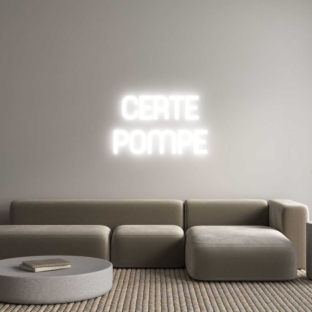 Custom Neon Sign Online Editor CERTE
 POMPE