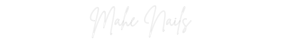 Custom Neon Sign Online Editor Mahe Nails