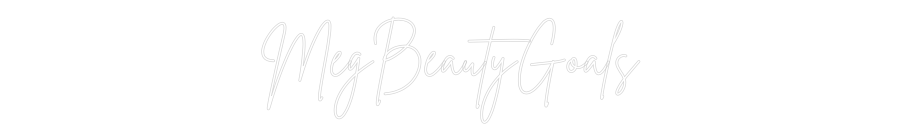 Custom Neon Sign Online Editor MegBeautyGoals