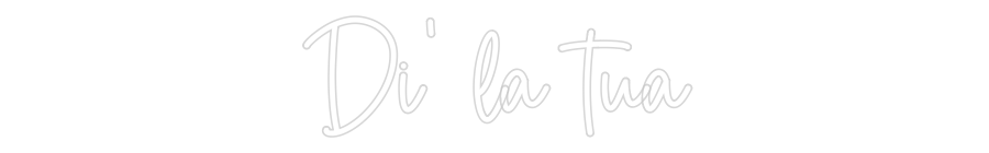 Custom Neon Sign Online Editor Di’ la tua