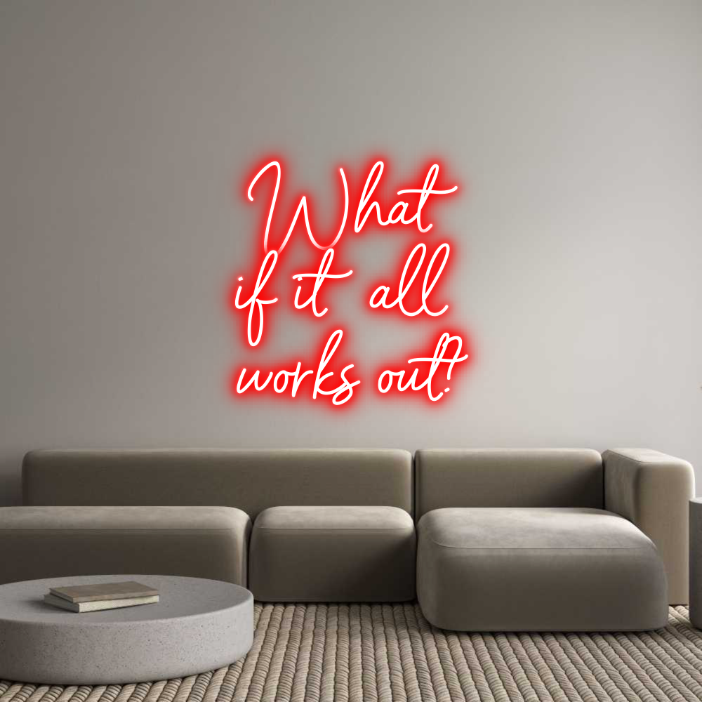 Custom Neon Sign Online Editor What
if it a...