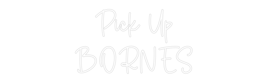 Custom Neon Sign Online Editor Pick Up
BORNES