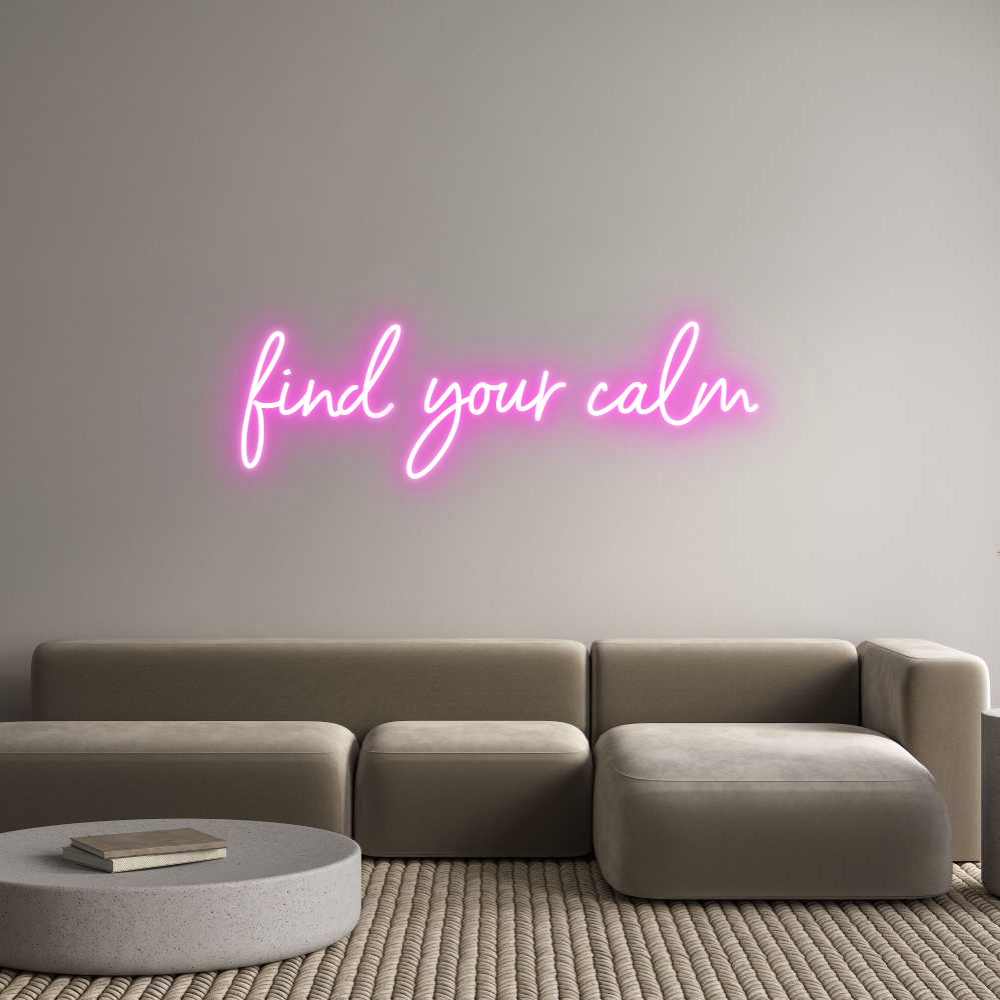 Custom Neon Sign Online Editor find your calm