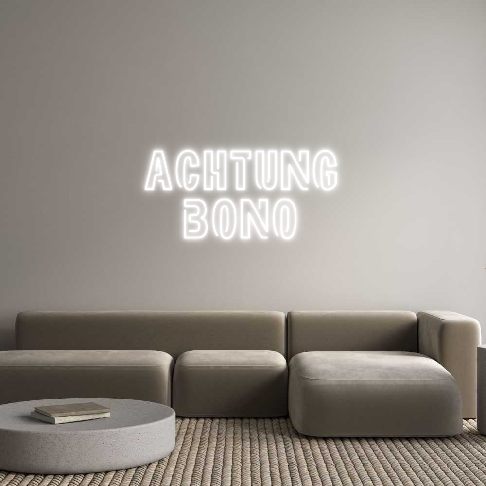 Custom Neon Sign Online Editor Achtung
Bono