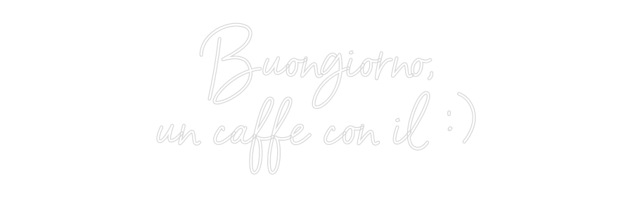 Custom Neon Sign Online Editor Buongiorno,
...