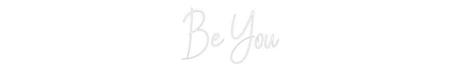 Custom Neon Sign Online Editor Be You