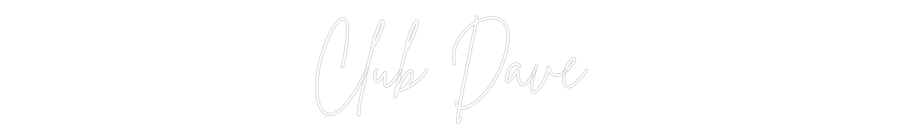 Insegna al neon personalizzata Editor online Club Dave