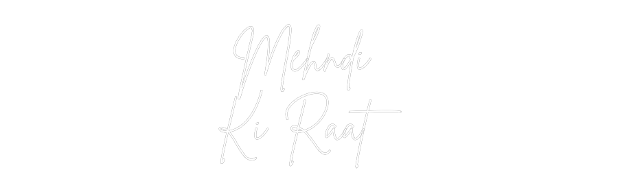 Custom Neon Sign Online Editor Mehndi 
Ki R...