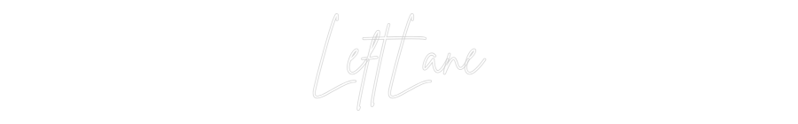 Custom Neon Sign Online Editor LeftLane