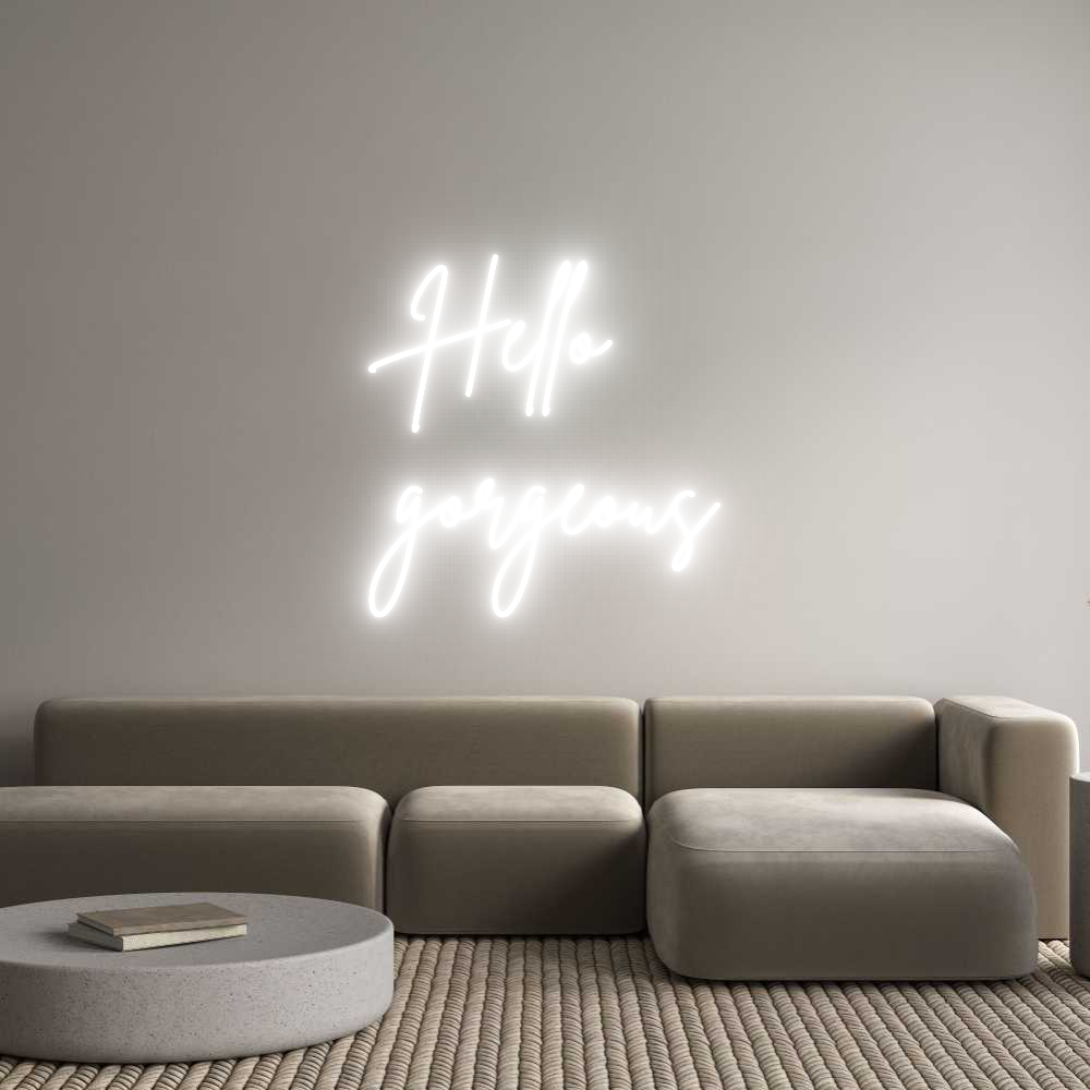 Custom Neon Sign Online Editor Hello
gorgeous