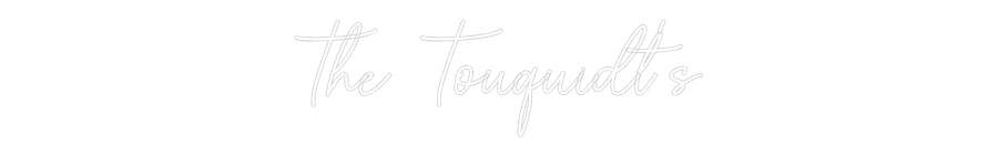 Custom Neon Sign Online Editor The Touquidt's