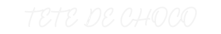 Custom Neon Sign Online Editor TETE DE CHOCO