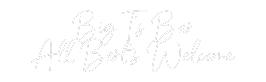 Custom Neon Sign Online Editor Big T's Bar
...