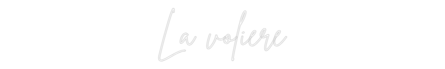 Custom Neon Sign Online Editor La volière