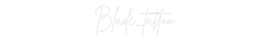 Custom Neon Sign Online Editor Blade_tattoo