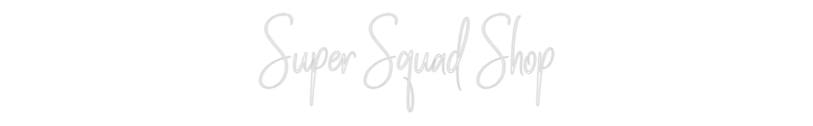 Custom Neon Sign Online Editor Super Squad S...
