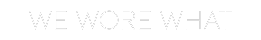 Custom Neon Sign Online Editor We Wore What