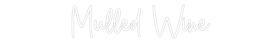 Custom Neon Sign Online Editor Mulled Wine