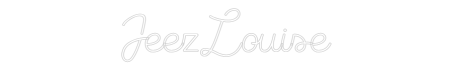 Custom Neon Sign Online Editor JeezLouise