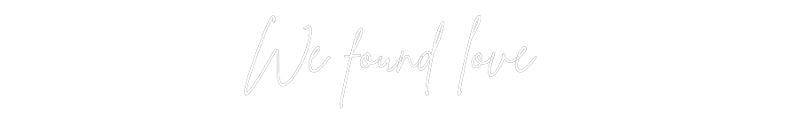 Custom Neon Sign Online Editor We found love