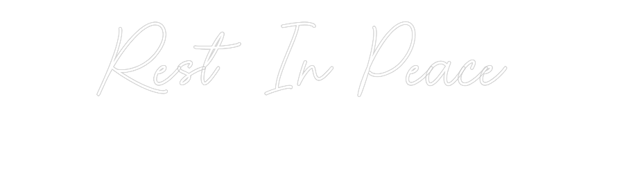 Editor online di insegne al neon personalizzate Riposa in pace...