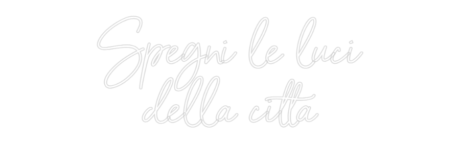 Custom Neon Sign Online Editor Spegni le luc...