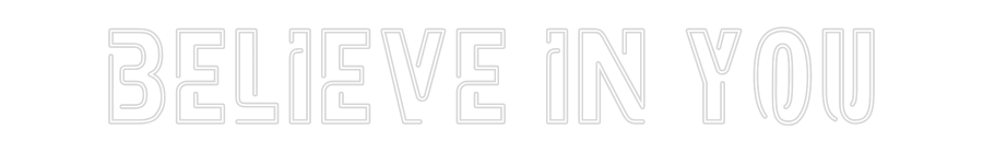 Custom Neon Sign Online Editor tror på dig