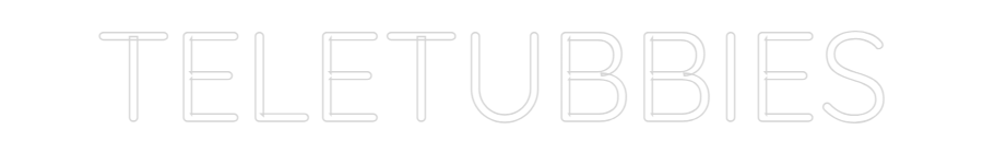 Custom Neon Sign Online Editor TELETUBBIES