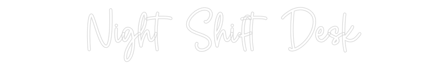 Editor online di insegne al neon personalizzate Night Shift D...