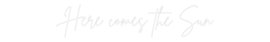 Custom Neon Sign Online Editor Here comes th...