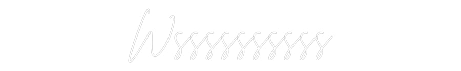 Custom Neon Sign Online Editor Wssssssssss