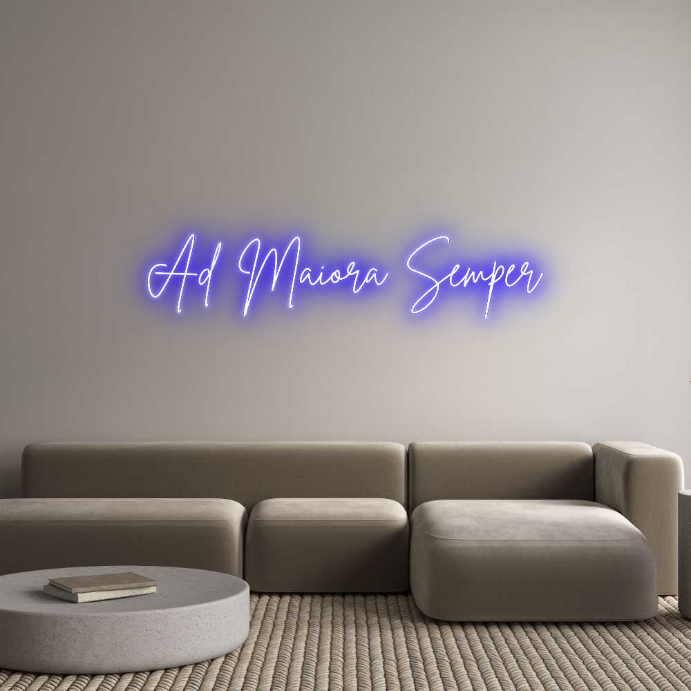 Custom Neon Sign Online Editor Ad Maiora Sem...