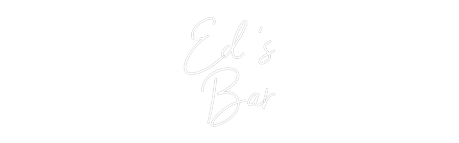 Custom Neon Sign Online Editor Ed 's
Bar