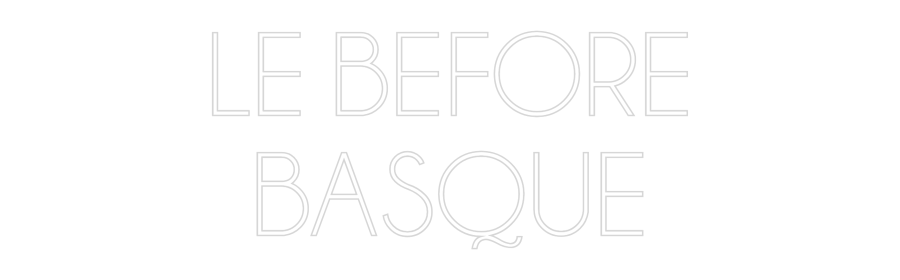 Custom Neon Sign Online Editor LE BEFORE
BA...