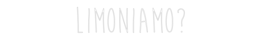 Custom Neon Sign Online Editor Limoniamo?
