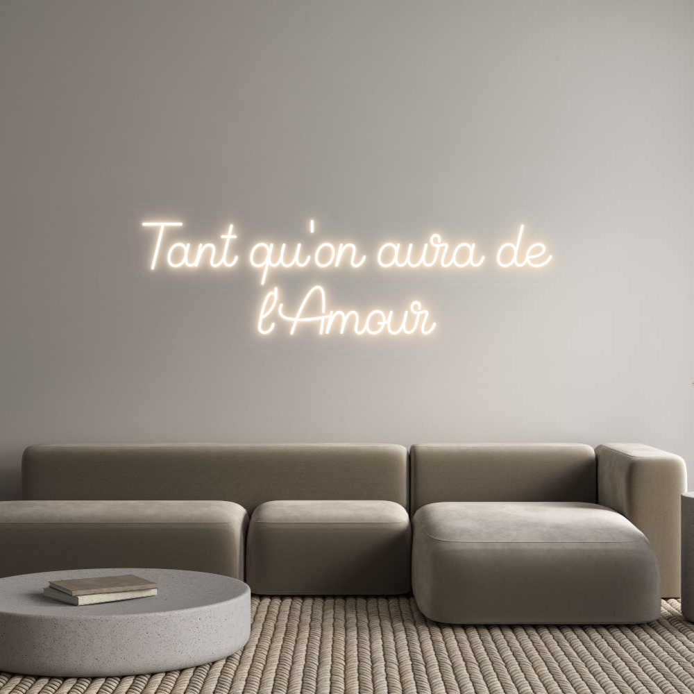 Custom Backlit Neon Sign Online Editor Tant qu'on au...