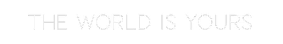 Custom Neon Sign Online Editor The world is ...