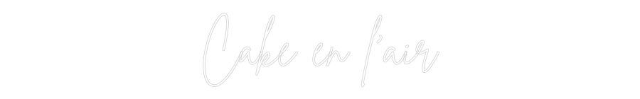 Custom Neon Sign Online Editor Cake en l'air