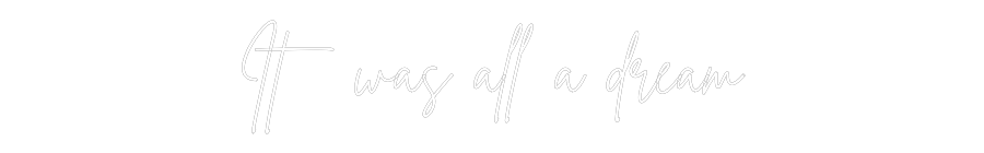 Custom Neon Sign Online Editor It was all a ...