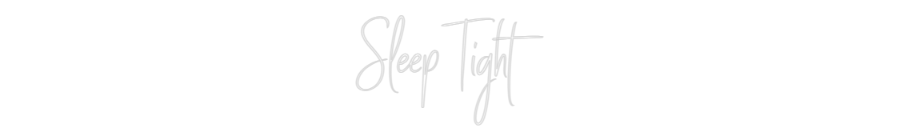 Custom Neon Sign Online Editor Sleep Tight