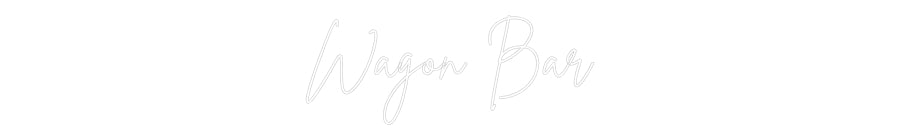 Custom Neon Sign Online Editor Wagon Bar