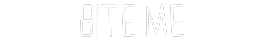Custom Neon Sign Online Editor Bite Me