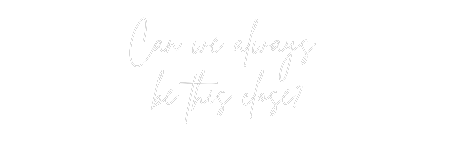 Custom Neon Sign Online Editor Can we always...