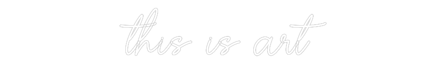 Custom Neon Sign Online Editor this is art