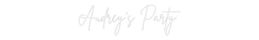 Custom Neon Sign Online Editor Audrey's Party