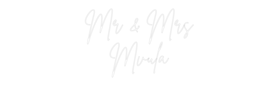 Custom Neon Sign Online Editor Mr & Mrs
Mvula