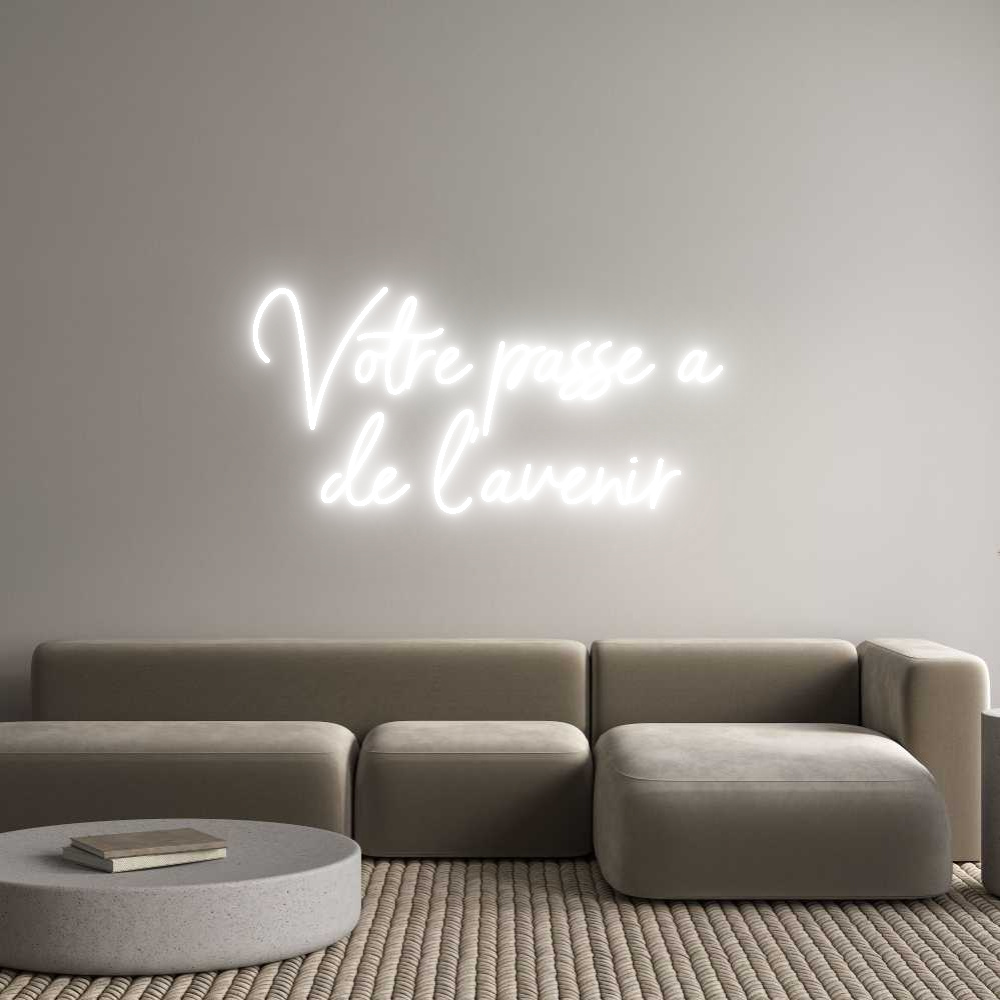 Custom Neon Sign Online Editor Votre passé a...