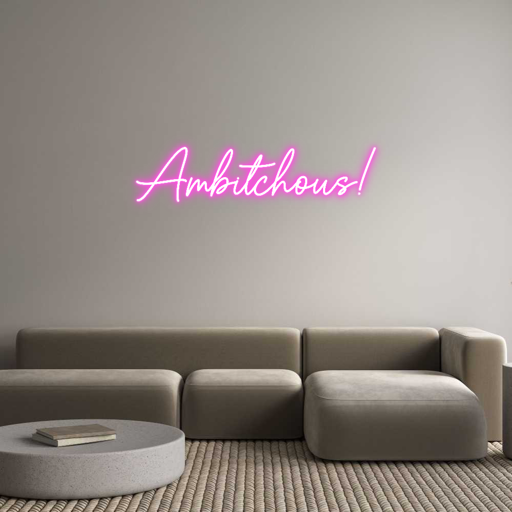 Custom Neon Sign Online Editor Ambitchous!