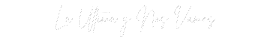 Custom Neon Sign Online Editor La Última y N...