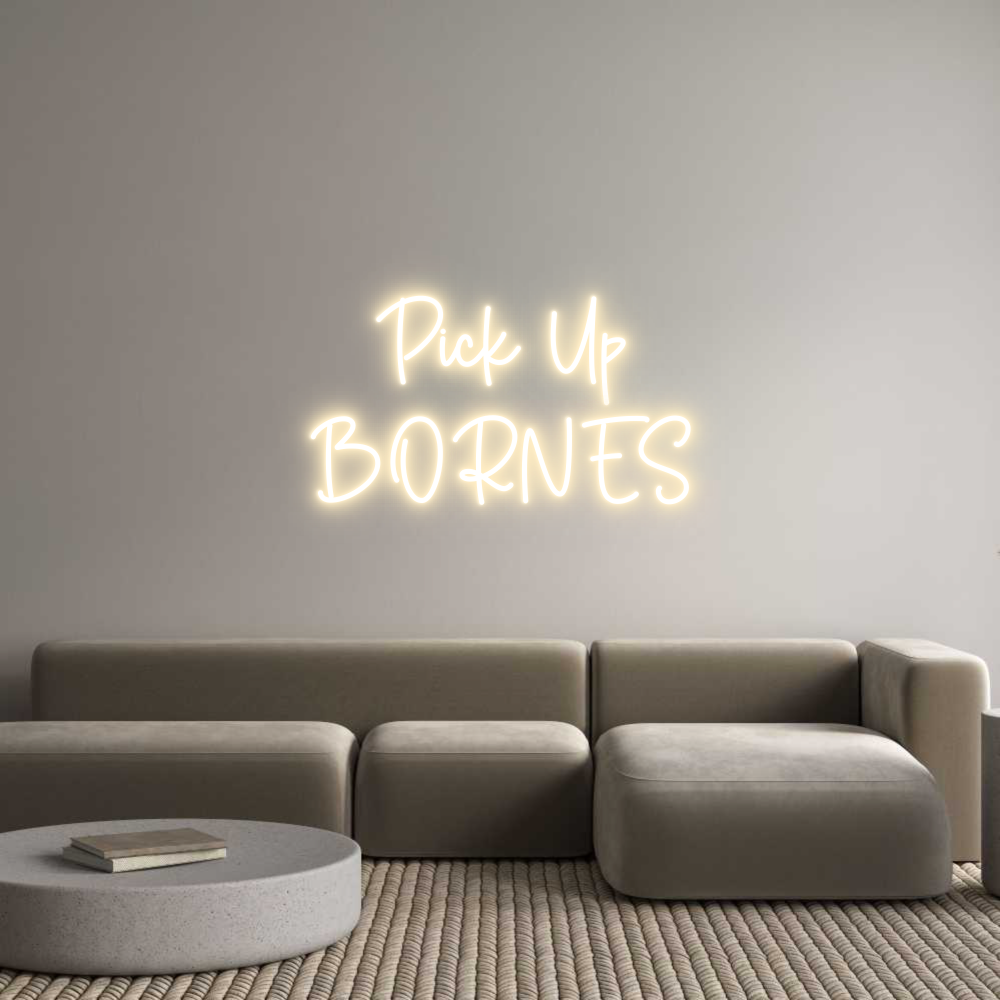 Custom Neon Sign Online Editor Pick Up
BORNES